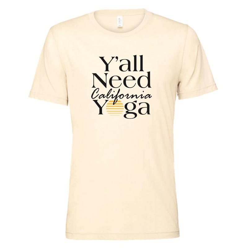 California Yoga - Y'all Need Yoga Unisex Tee (CALI23)